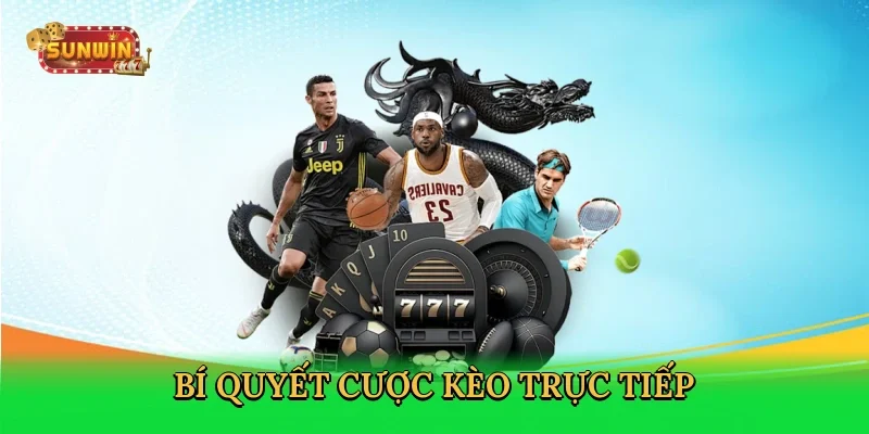 bi-quyet-cuoc-keo-truc-tiep-4