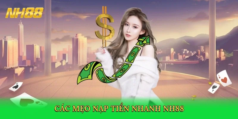 cac-meo-nap-tien-nhanh-nh88-4
