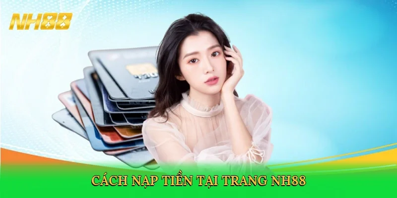 cach-nap-tien-tai-trang-nh88-3