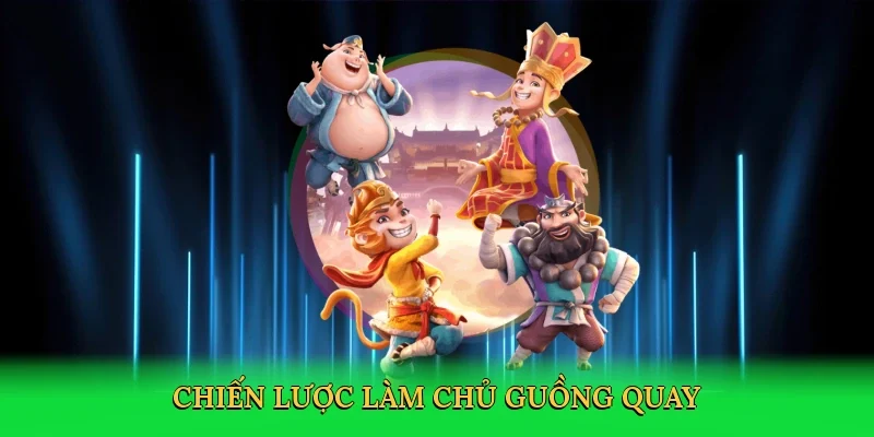 Chiến lược làm chủ guồng quay