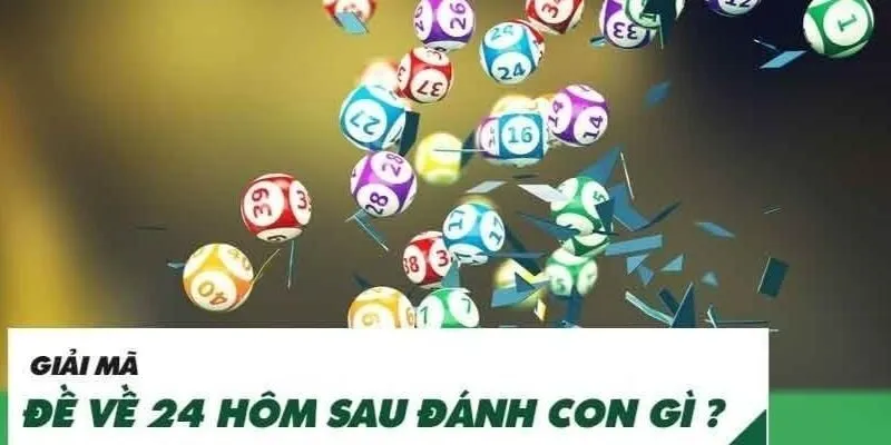 Phân tích đề về 24 hôm sau ra con gì qua những phương pháp phổ biến