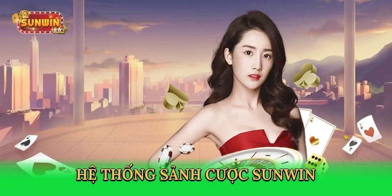 he-thong-sanh-cuoc-sunwin