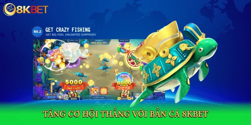 tang-co-hoi-thang-voi-ban-ca-8kbet-4