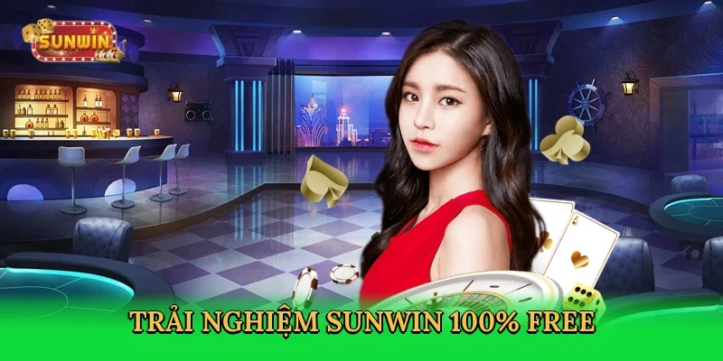 trai-nghiem-sunwin-100-free