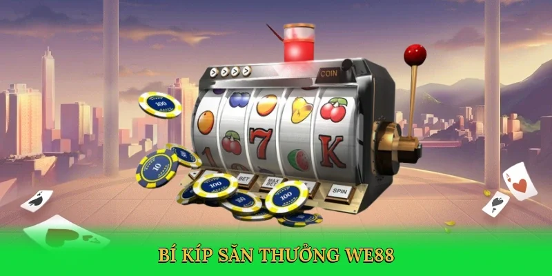 Bí kíp săn thưởng WE88