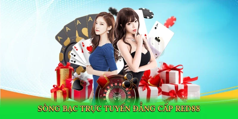 Sòng bạc trực tuyến đẳng cấp Red88